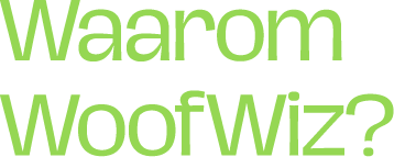 Waarom Woofwiz?